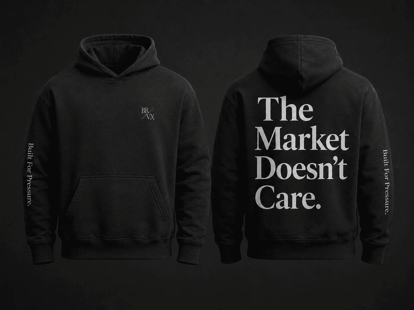 The Market Doesn’t Care. — BR/VX Hoodie